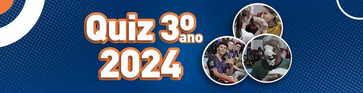 QUIZ – 2024 – 3ºANO